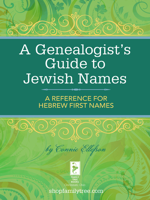 Title details for A Genealogist's Guide to Jewish Names by Connie Ellefson - Available